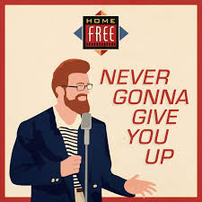 And at that time they decided to give all existing recordings 95 years of pro. Never Gonna Give You Up Single By Home Free Spotify