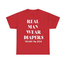 Real Men Wear Diapers Trump 2024 Shirt ...