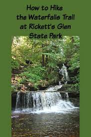 How To Hike The Falls Trail At Rickett S Glen State Park State Parks Waterfall Trail Fall Road Trip
