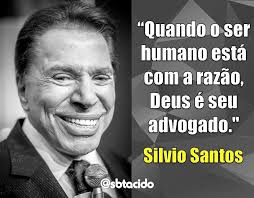 regram sbtacido silvio santos sempre muito sabio marque um amigo que precise ler esta frase sbt sbtnaweb sbt silvio santos frases inspiracionais frases