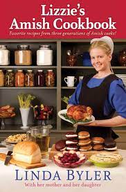 Byler was moved to do something. Lizzie S Amish Cookbook Favorite Recipes From Three Generations Of Amish Cooks Byler Linda 9781561487356 Amazon Com Books