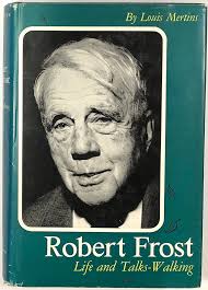 Robert Frost: Life and Talks-Walking