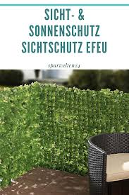 Sicht Sonnenschutz Sichtschutz Efeu Egal Ob Modern Und Klassisch Wir Haben Den Passenden Sonnenschutz Fur Deinen G In 2020 Sichtschutz Efeu Sichtschutz Sonnenschutz