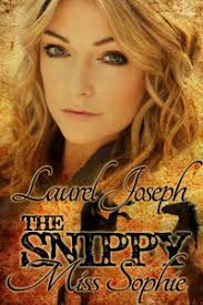 The Snippy Miss Sophie by Laurel Joseph