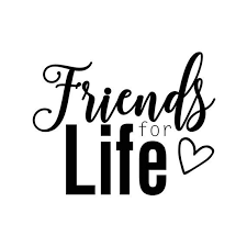 Friends For Life Phrase Graphics Svg Dxf Eps Png Cdr Ai Pdf Vector Art Clipart Instant Download Friends Forever Quotes Friendship Day Quotes Best Friend Quotes