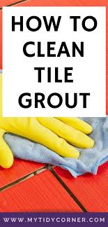 The Best Way To Clean Grout On Tile Floors And Walls Grout Cleaner Diy Grout Clean Tile Grout