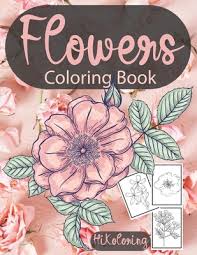 Paddi clark's accessible and friendly approach to teaching sugarcraft lends itself perfectly to this, her first book on making flowers in sugar. Flowers Coloring Book Easy Flowers Coloring Book For Seniors Beginners Families Simple And Beautiful Flower Designs Paperback Point Reyes Books