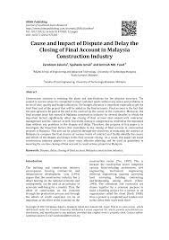 The construction sector in malaysia is playing a crucial role in the economy in terms of generating revenue, it's a booming industry. Pdf The Closing Of Final Account In Malaysia Construction Industry An Overview On The Cause And Impact Of Dispute And Delay