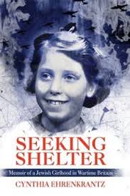Seeking Shelter: Memoir of a Jewish Girlhood in Wartime Britain,  Ehrenkrantz, Cy 9781456639129