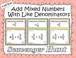 Adding and subtracting mixed numbers with like den… Adding Mixed Numbers With Like Denominators Scavenger Hunt 4 Nf B 3c