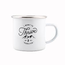 Thrive Mug Mugs Camping Coffee Cute Coffee Mugs