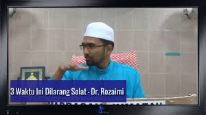 Maybe you would like to learn more about one of these? 3 Waktu Ini Dilarang Solat Dr Rozaimi Youtube