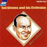 Marvelous by Ted Weems by : Amazon.co.uk: CDs & Vinyl