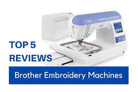 Top 5 Best Brother Embroidery Machines In 2019