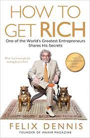 2) email this pdf to your friends. Amazon Com How To Get Rich One Of The World S Greatest Entrepreneurs Shares His Secrets Ebook Dennis Felix Kindle Store
