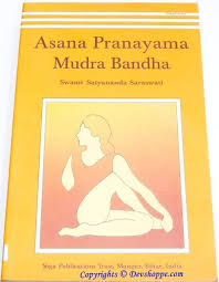 Asana Pranayama Mudra Bandha By Satyananda Saraswati Mudras Pranayama Asana