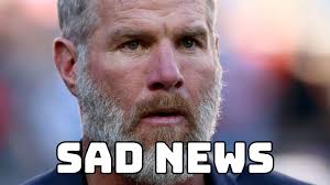 BREAKING: Just 30 minutes ago, NFL icon Brett Favre's family released  emotional news from Mississippi—fans left heartbroken after sudden update at  age 55…