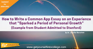 Learn how to fill common app and how to brainstorm and write the common app essays. Experience That Sparked A Period Of Personal Growth Dr Jennifer B Bernstein Dr Jennifer B Bernstein Get Yourself Into College