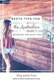 My Experience Of The Australian Working Holiday Visa Seashells And Coffee Working Holiday Visa Working Holidays Australia Travel Guide