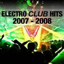 Club Electro Hits 2007 2008 Spotify Playlist