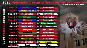 2014 Football Schedule I M Ready For Some Huskers Football Gbr Nebraska Football Nebraska Football Schedule Nebraska