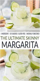 The Ultimate Skinny Margaritas Only 132 Calories Recipe In 2021 Perfect Margarita Recipe Low Calorie Cocktails Recipes