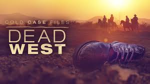 Watch Cold Case Files: Dead West Full Episodes, Video & More | A&E