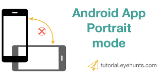 Set Entire Android Application In Portrait Mode Only Portrait Orientation Kotlin Android Tutorials Application Android App