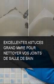 Excellentes Astuces Grand Mere Pour Nettoyer Vos Joints De Salle De Bain Nettoye Nettoyer Bain Joint Joints Astuce Astuces Grand Household Diy Bathroom