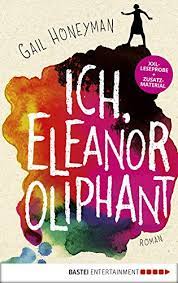 Eleanor oliphant is completely fine is a #1 new york times bestseller, and has won awards around the globe, including the costa first novel award, the british book awards book of the year, and the bamb. Xxl Leseprobe Ich Eleanor Oliphant Roman German Edition Kindle Edition By Honeyman Gail Kranefeld Alexandra Literature Fiction Kindle Ebooks Amazon Com
