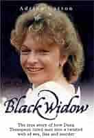 Black Widow: The True Story of How Dena Thompson Lured Men into a Twisted  Web of Sex, Lies and Murder : Gatton, Adrian: Amazon.sg: Books