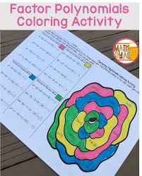 Factor Polynomials Coloring Activity Color Activities Factoring Polynomials Middle School Math