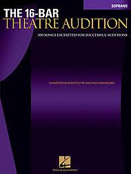 The 16 Bar Theatre Audition Soprano Sheet Music Sku Hl 740253 Theatre Auditions Sopranos Hal Leonard