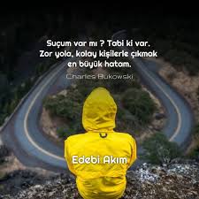 Sucum Var Mi Tabi Ki Var Zor Yola Kolay Kisilerle Cikmak En Buyuk Hatam Charles Bukowski Bukowski Ozlu Sozler Charles Bukowski