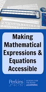 Tips And Strategies To Make Expressions Equations Accessible Mathematical Expression Visually Impaired Students Math Methods