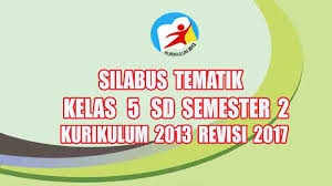 Dalam silabus kelas 5 sd kurikulum 2013 revisi 2017 yang dibagikan terdiri dari 5 tema untuk semester 1 dan contoh semester 2, yakni ; Silabus Tematik Kelas 5 Sd Semester 2 Kurikulum 2013 Revisi 2017 Pedia Pendidikan