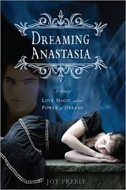 Dreaming Anastasia (Dreaming Anastasia Series #1) by Joy Preble