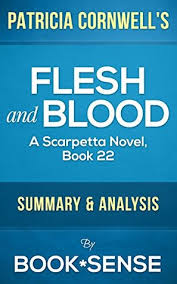 Several eu countries suspended the use of the vaccine. Flesh And Blood By Patricia Cornwell A Scarpetta Novel Book 22 Summary Analysis By Book Sense