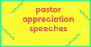 Looking For Pastor Appreciation Speeches Here Are Great Samples Of Speeches To Look At Appreciation Speech Pastors Appreciation Pastor Appreciation Day