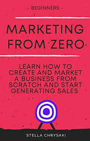 Appointment scheduling new add online scheduling to your website so people book appointments with you. Amazon Com Marketing From Zero Learn How To Create And Market A Business From Scratch And Start Generating Sales Beginners Ebook Chrysaki Stella Kindle Store