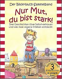 Nur Mut Du Bist Stark Bilderbuch Sammelband Christine Jungling Barbel Spathelf Julia Volmert Buch Kaufen Ex Libris
