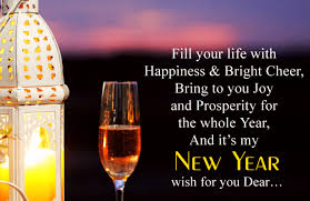 My dear friend, on this special night i want to wish you the best of luck. Happy New Year Wishes Messages For Friends Family