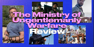 The Ministry of Ungentlemanly Warfare' – Review
