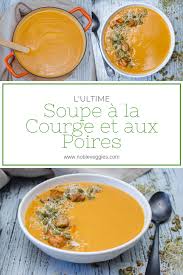 Soupe A La Courge Et A La Poire Noble Veggies Recette Soupe Courge Courge Snacks Sains