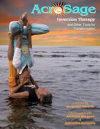 AcroSage Inversion Therapy and Other Tools for Transformation: Marantz,  Benjamin, Sunshine, Samantha Myst, Harrison, Amiracle Margaret:  9781456402037: ...