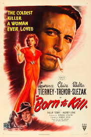 Claire Trevor's Performance in Born To Kill Film Noir Movie