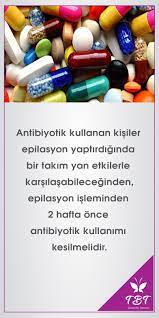 Epilasyon Ve Antibiyotik Kullanimi Epilasyon Hair Removal Sac Ve Guzellik