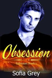 Obsession (Talisman): Grey, Sofia: 9781539189862: Amazon.com: Books