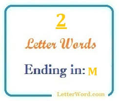 To remedy this, so that … Two Letter Words Ending In M For Domain Names And Scrabble With Meaning Letterword Com