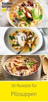 34 Feine Pilzsuppen Rezepte Pilzsuppe Rezepte Pilzsuppe Rezepte